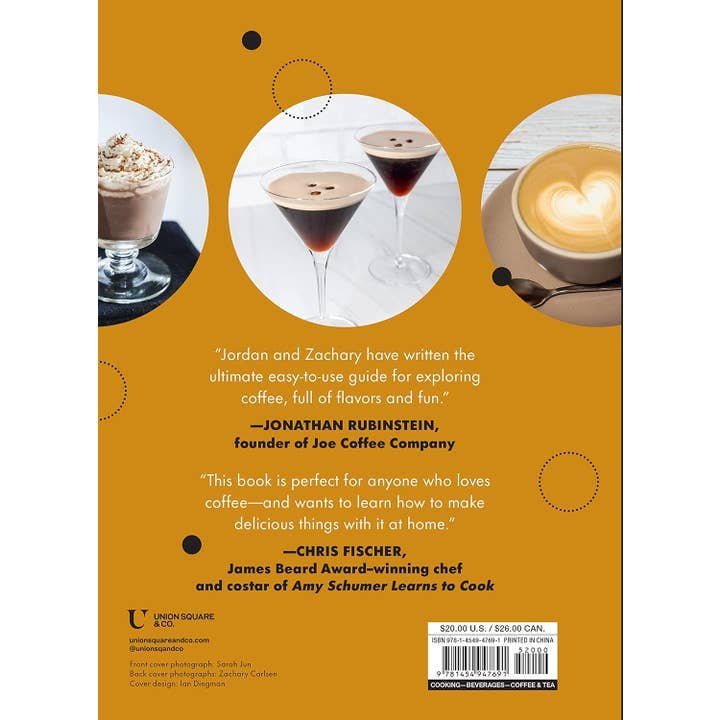 The back cover of *But First, Coffee | A Guide to Brewing from the Kitchen to the Bar* by Union Square and Co. features three coffee drinks on a yellow background, coffee recipes, two testimonial quotes, and publisher info at the bottom left.