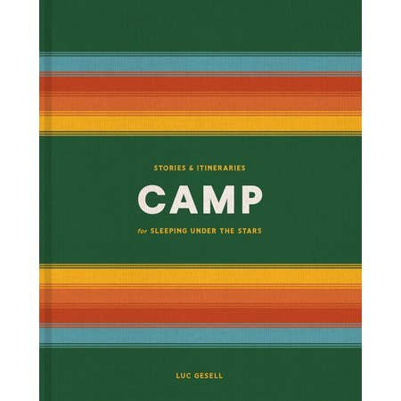 The book "Camp" by Penguin features a vibrant cover with horizontal colorful stripes on green and celebrates the camping lifestyle through stories and itineraries for sleeping under the stars.