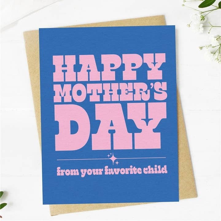 The "Happy Mother's Day (from Your Favorite Child)" card by Big Moods features bold pink text on blue, with a playful message, and comes displayed on a brown envelope—making it a delightful Mother’s Day gift.