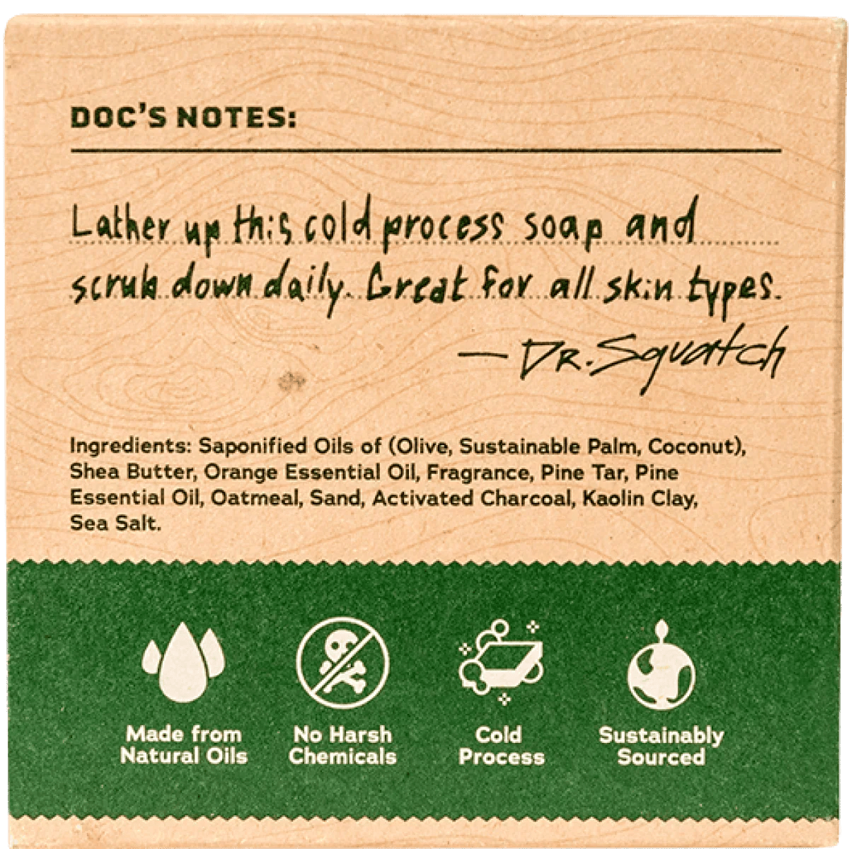Close-up of Dr. Squatch Pine Tar Soap packaging featuring daily use tips, natural ingredient list, icons for natural oils, no harsh chemicals, cold process method, and Squatch-approved rugged woodsy sustainability.