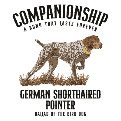 Shop Sticker featuring a German Shorthaired Pointer on grass with "Companionship: A Bond That Lasts Forever." Perfect for bird dog lovers. From Ballad of the Bird Dog.