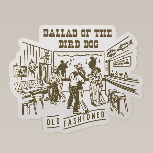 Shop Sticker | Old Fashioned by Ballad of the Bird Dog features a western bacanora bar scene with couples two-stepping, people at the bar, and "Ballad of the Bird Dog Old Fashioned" text.
