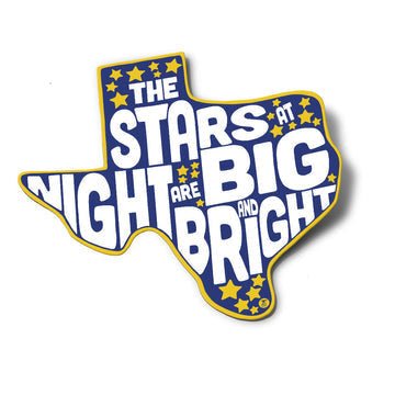 The Stars at Night are Big and Bright Sticker by Anvil Cards features a blue Texas outline, yellow stars, and white text. Made with durable material, it’s built to last wherever you stick it.