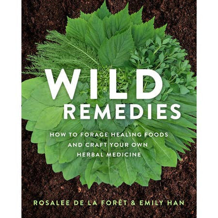 Book cover for "Wild Remedies" by Penguin, showing wild plants and green leaves in a circle on soil, with a subtitle about foraging healing foods and making herbal medicine.