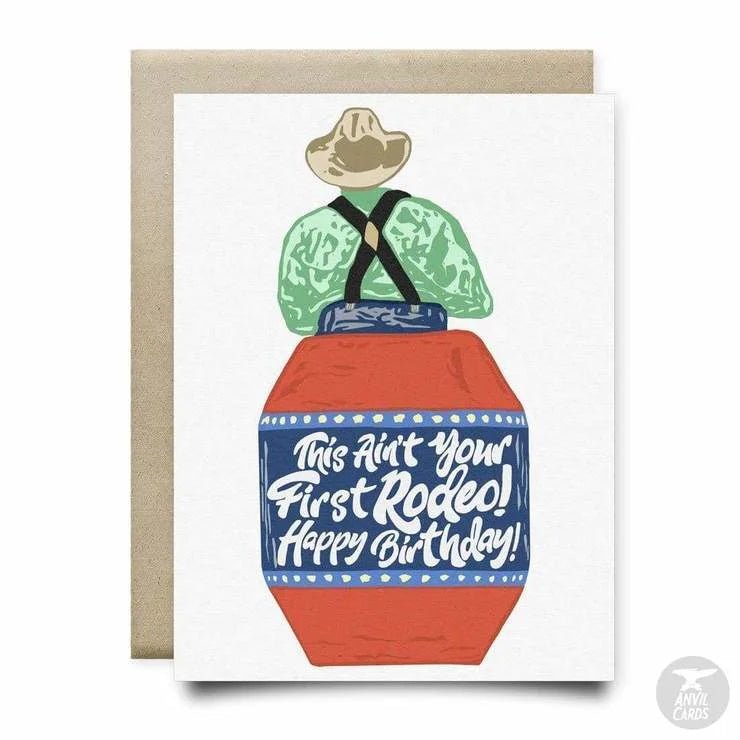 Ain't Your First Rodeo Birthday Card from Anvil Cards features a rodeo clown and "This Ain't Your First Rodeo! Happy Birthday!" on the barrel. A2 linen card, blank inside for your message.