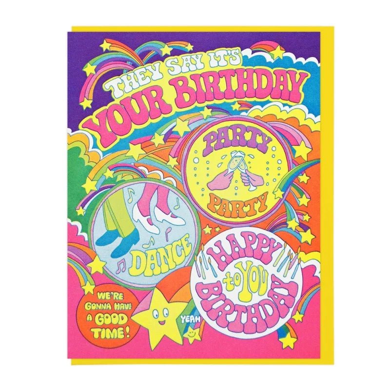 The "They Say It's Your Birthday" card by Lucky Horse Press features bold, psychedelic retro patterns and playful phrases. Letterpress printed on recycled cover, it's blank inside for your message.