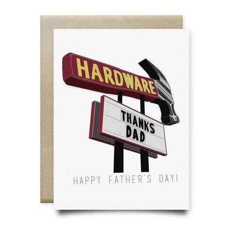Hardware Dad by Anvil Cards: This A2 greeting card features a hardware store sign with a hammer and “THANKS DAD,” plus “HAPPY FATHER’S DAY!” below. Printed on premium linen paper, blank inside, and paired with a brown envelope.