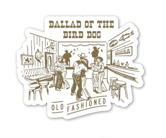 Shop Sticker | Old Fashioned Ballad Of The Bird Dog