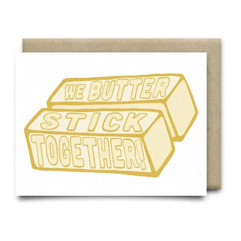 We Butter Stick Together | Anvil Cards - Cards And