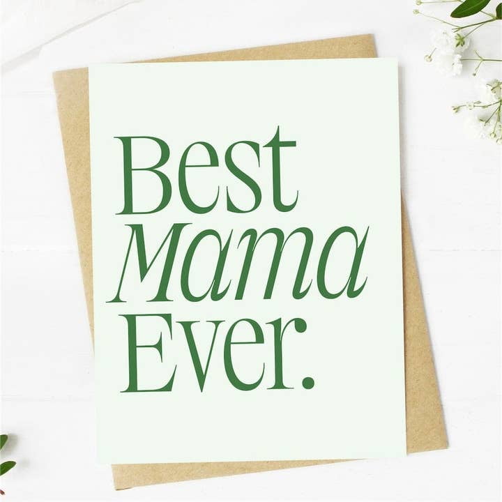 Best Mama Ever Greeting Card | Big Moods - Cards