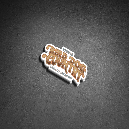 Bird Dog Country | Ballad of the - Stickers and Patches