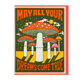 The "May All Your Dreams Come True" card by Lucky Horse Press features large retro mushrooms and bold orange and yellow text. This letterpress printed card is perfect for sending warm wishes.