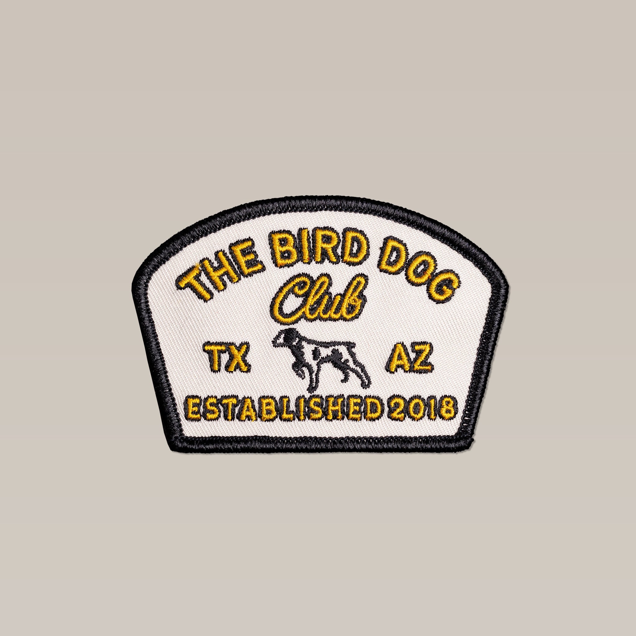 The Ballad of the Bird Dog Shop Patch features "The Bird Dog Club TX AZ Established 2018" in white with a central black dog silhouette.