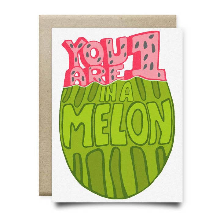 The "You Are One in A Melon" card by Anvil Cards features a hand-drawn watermelon and bold text on sustainable linen paper. It's blank inside for your message.
