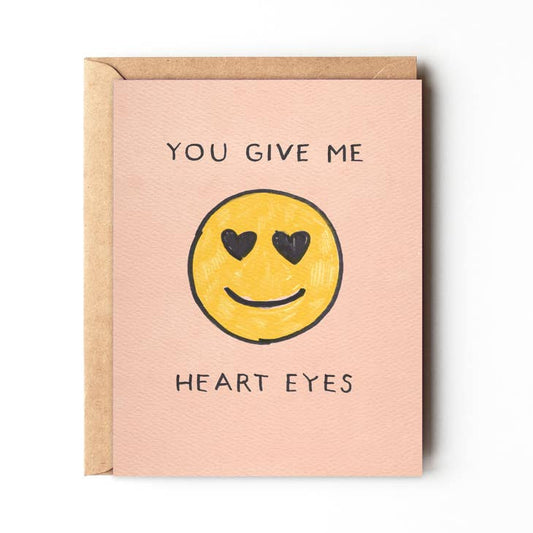 You Give Me Heart Eyes | Daydream Prints - Cards