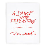 White background with red handwritten text reading “A Dance with Fred Astaire,” the book from Anthology Editions, and a signature below.