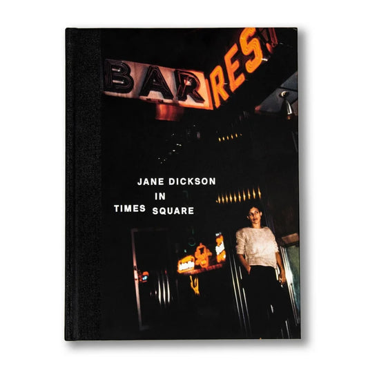 Book | Jane Dickson In Times Square | Anthology Editions -