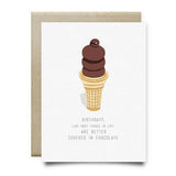 The Chocolate Covered Birthday Card by Anvil Cards is an A2 linen card with a chocolate-covered ice cream cone and the message: "Birthdays, like most things in life, are better covered in chocolate." Blank inside.