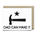 The "Dad Can Make It Card" by Anvil Cards is an A2 linen greeting card with a hammer and star above “DAD CAN MAKE IT” in bold black text, and is blank inside for your message.