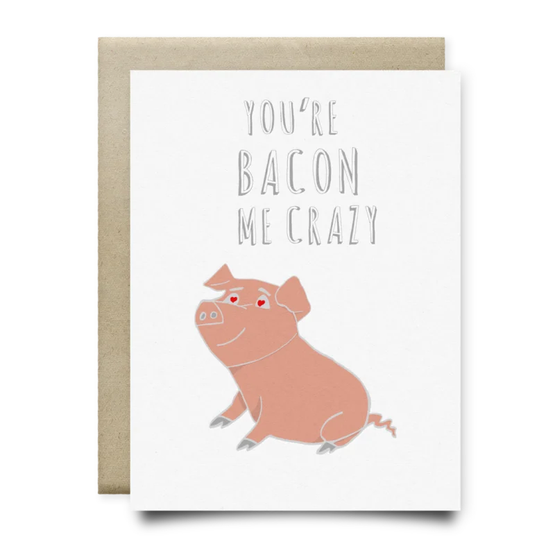 Don’t Go Bacon My Heart Card | Anvil Cards - Cards And