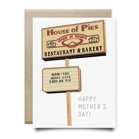 Easy As Pie Mother's Day Card by Anvil Cards; A2 size card on linen paper, blank inside. Features a vintage "House of Pies" sign illustration and the message: "Mom – you make life easy as pie" and "Happy Mother's Day!.