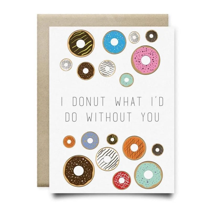 The I Donut What I’d Do Without You Card by Anvil Cards is a colorful A2 linen card with donut illustrations, blank inside, and comes with a brown envelope.