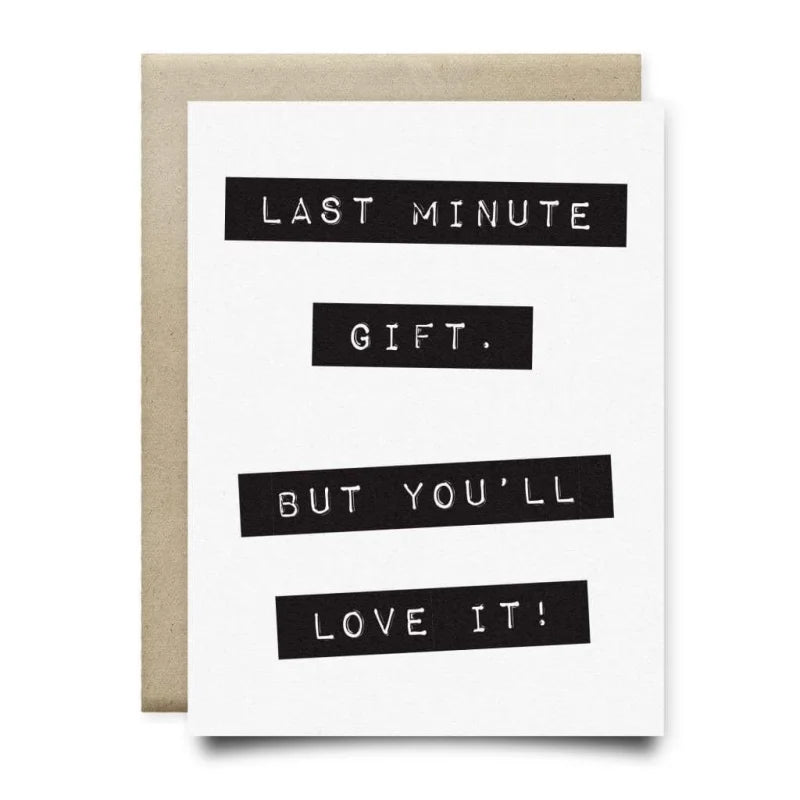 The "Last Minute Gift Card" by Anvil Cards is an A2 blank greeting card with a brown envelope, featuring "LAST MINUTE GIFT. BUT YOU'LL LOVE IT!" in black block text on white linen paper.