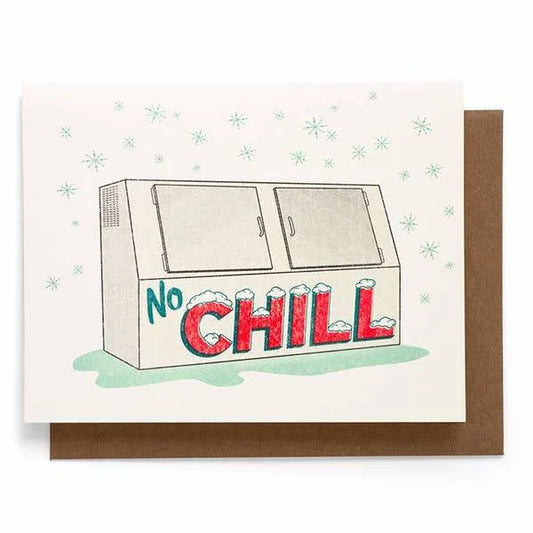 No Chill Greeting Card | Smarty Pants Paper - Cards