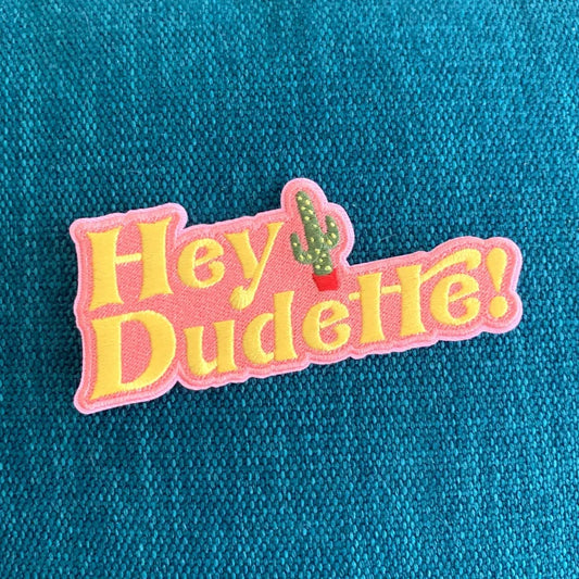 Patch | Hey Dudette | Kaeraz - Stickers And Patches - Hey