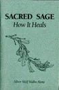 Sacred Sage, How it Heals Book by Taos Herb Co features a black line sage plant drawing on a green cover and explores sage’s healing power. Author: Silver Wolf Walks Alone.