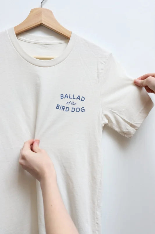 Shop Shirt | Bird Dog Adventure Tee | Ballad Of The -