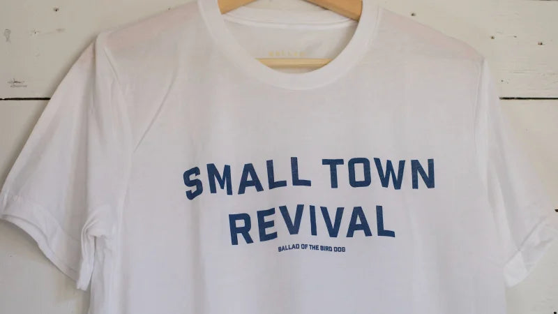 Shop Shirt | Small Town Revival Ballad Of The Bird Dog