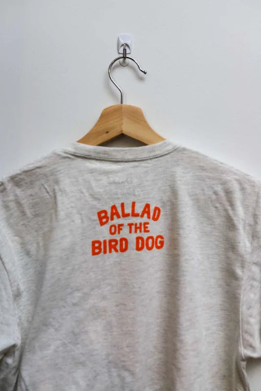Shop Shirt | Somewhere Texas | Ballad Of The Bird Dog -