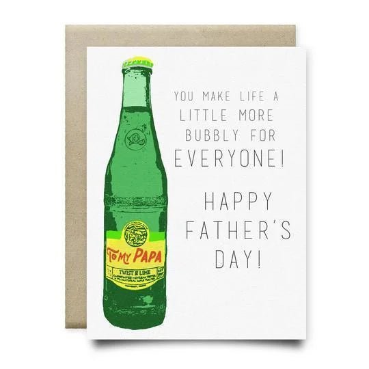 The Topo Chico Father's Day Card by Anvil Cards is an A2 linen paper card featuring a green glass bottle labeled "To my Papa" with the message, "You make life a little more bubbly for everyone! Happy Father's Day!" Blank inside.