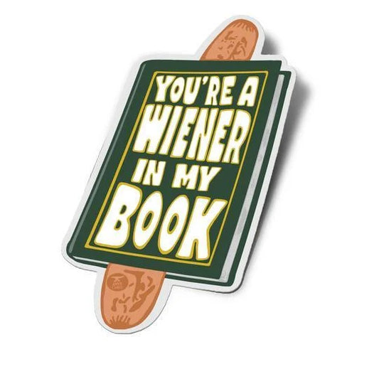 You’re a Wiener In My Book Sticker | Anvil Cards